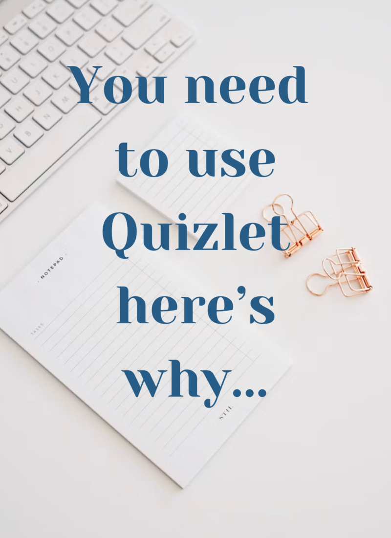You need to use Quizlet here’s why…